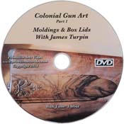 Moldings and Box Lids, part 1 of the Colonial Gun Art Series,  DVD format, taught by James Turpin
